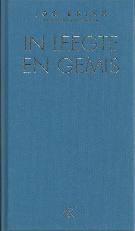 Shop Nu In leegte en gemis : als liefde verdriet wordt – Jos Brink