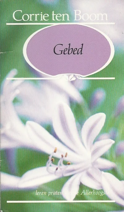 Beste Prijs Gebed :leren praten met de Allerhoogste – Corrie ten Boom (1989)