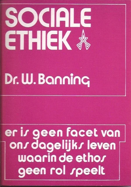 Betrouwbaar Inleiding tot de sociale ethiek – Dr. W. Banning (PB, 5e druk)