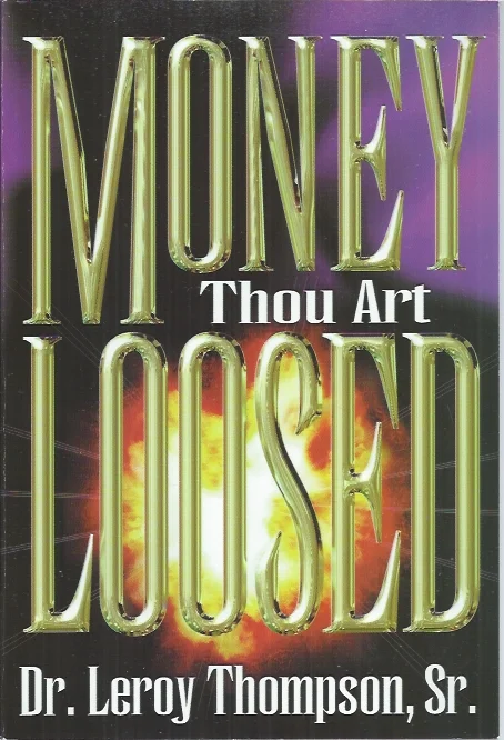 Money Thou Art Loosed – dr. Leroy Thompson Sr. Bestseller