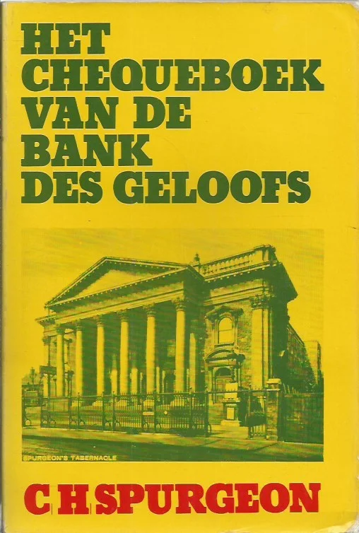 Het chequeboek van de bank des geloofs – C.H. Spurgeon (2e druk, Paperback) Op = Op