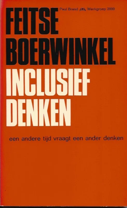 Inclusief denken : een andere tijd vraagt een ander denken – Feitse Boerwinkel (17e druk 1976) Dagaanbieding
