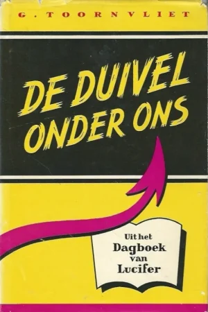 Aanbieding De Duivel Onder Ons (uit het dagboek van Lucifer) – G. Toornvliet