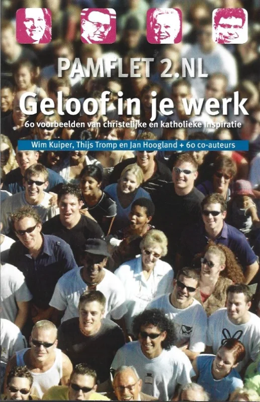 Laatste Kans Geloof in je werk :60 voorbeelden van christelijke en katholieke inspiratie – Pamflet2.nl
