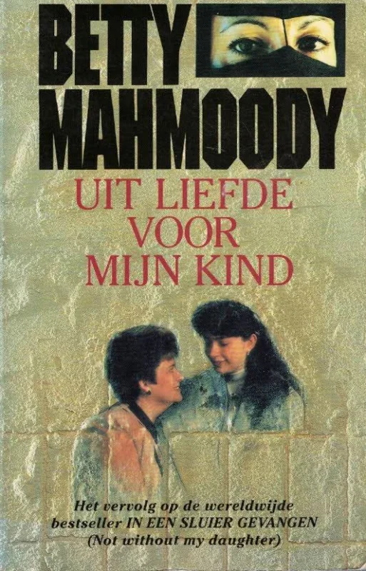 Dagaanbieding Uit liefde voor mijn kind – Betty Mahmoody