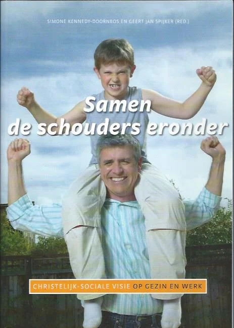 Samen de schouders eronder : christelijk-sociale visie op gezin en werk – Simone Kennedy-Doornbos Merkproduct