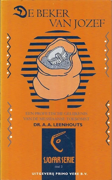 Gereduceerde Prijs De beker van Jozef : een profetische gelijkenis van de Messiaanse toekomst – A.A. Leenhouts (2e druk)