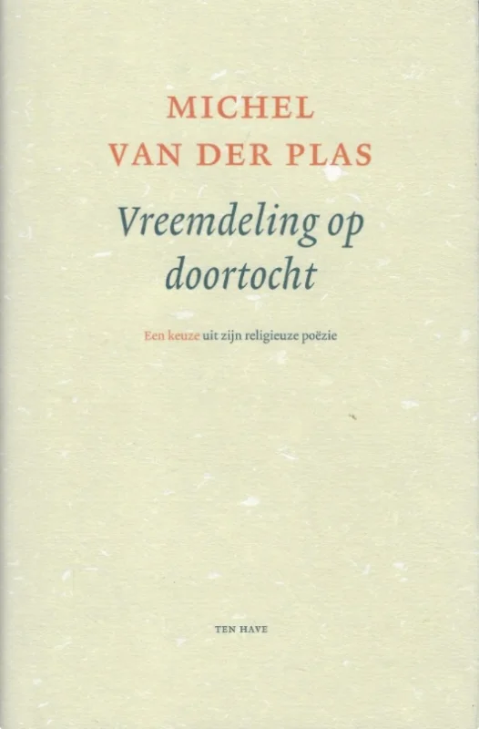 Vreemdeling op doortocht : een keuze uit zijn religieuze poëzie – Michel van der Plas Express Levering