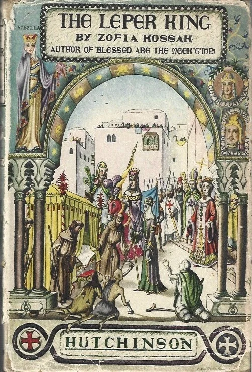 The Leper King, a novel by Zofia Kossak (Hutchinson) Gereduceerde Prijs