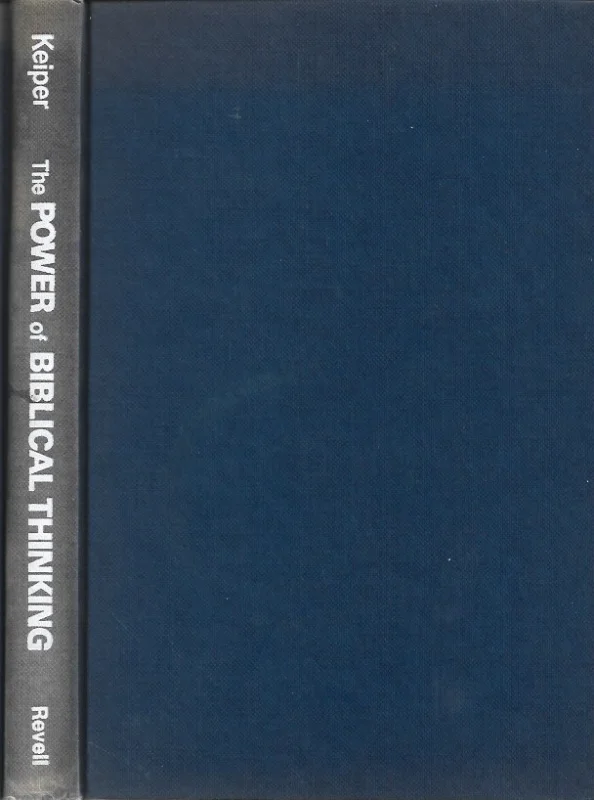 Populair The power of Biblical thinking – Ralph L. Keiper
