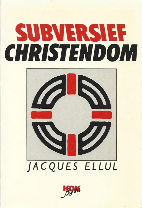 Veilige Betaling Subversief christendom – Jacques Ellul