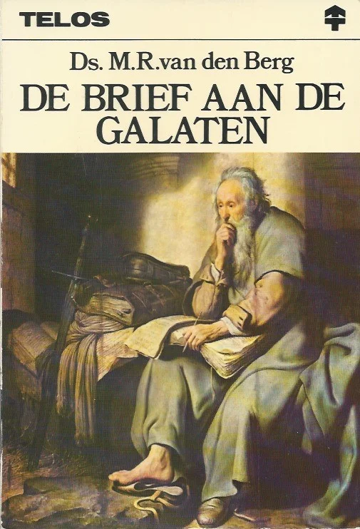 De brief aan de Galaten : christelijke vrijheid als leven door de Geest- Ds. M.R. van den Berg Betaalbaar