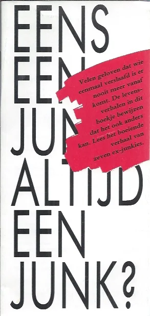 Eens een junk altijd een junk? – Zeven-ex-junkieclub van leerdam – De heilbode Laatste Versie