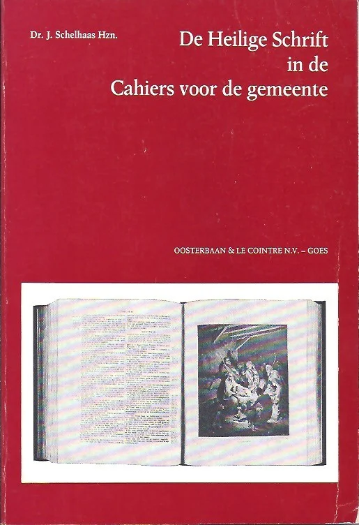 De Heilige Schrift in de Cahiers voor de gemeente – Dr. J. Schelhaas Hzn. Populair