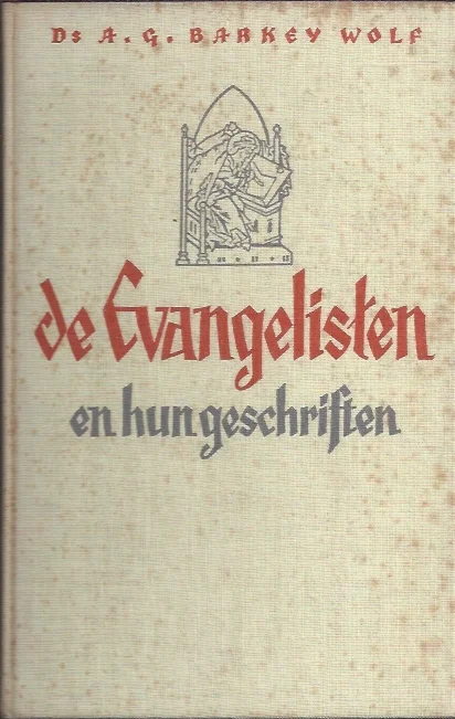 Bestseller De evangelisten en hun geschriften – Ds. A.G. Barkey Wolf