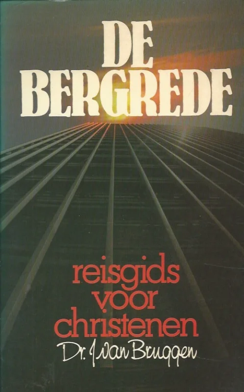 Dagaanbieding De Bergrede, reisgids voor christenen – Dr. J van Bruggen (5e druk)