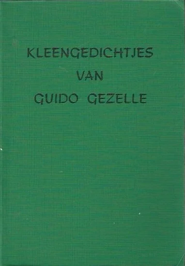 Shop Nu Kleengedichtjes I : Driemaal XXXIII : mitsgaders een deel rijmreken, nageldeuntjes, spakerlingen en diergelijk gestrooi – van Guido Gezelle