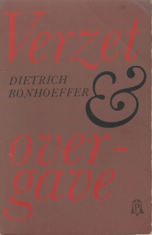 Gratis Verzending Verzet en overgave : brieven en aantekeningen uit de gevangenis – Dietrich Bonhoeffer : Verzameld en gerangschikt door Eberhard Bethge (2e druk 1968)