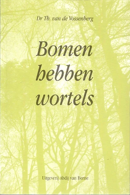 Bomen hebben wortels : Bundel Cursiefjes – Dr.Th. van de Vossenberg Aanbieding