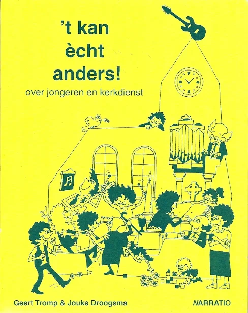 ‘t Kan ècht anders! : over jongeren en de kerkdienst – Geert Tromp & Jouke Droogsma Speciale Aanbieding