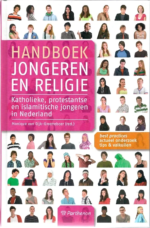 Laatste Kans Handboek jongeren en religie : katholieke, protestantse en islamitische jongeren in Nederland