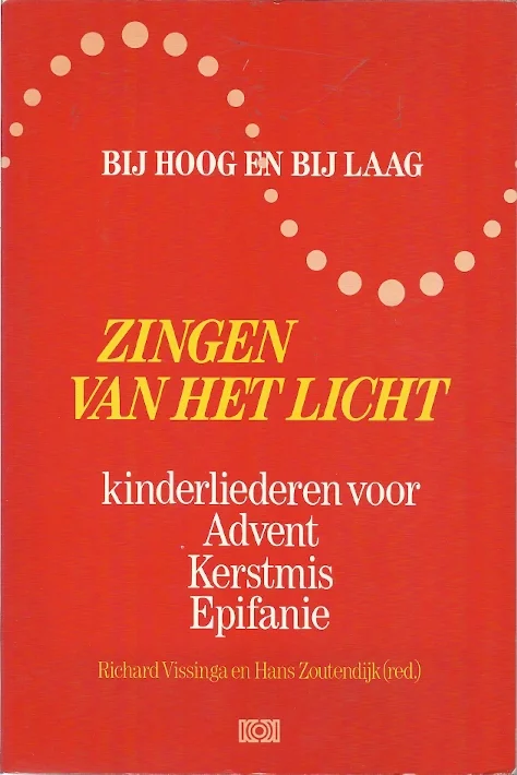 Voordeelprijs Zingen van het Licht :kinderliederen voor advent kerstmis Epifanie – Richard Vissinga en Hans Zoutendijk (red.)