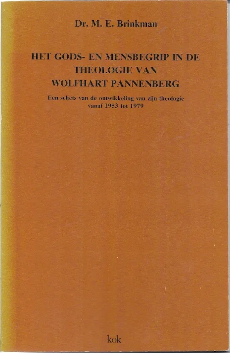 Direct Beschikbaar Het Gods- en mensbegrip in de theologie van Wolfhart Pannenberg – Dr. M.E. Brinkman