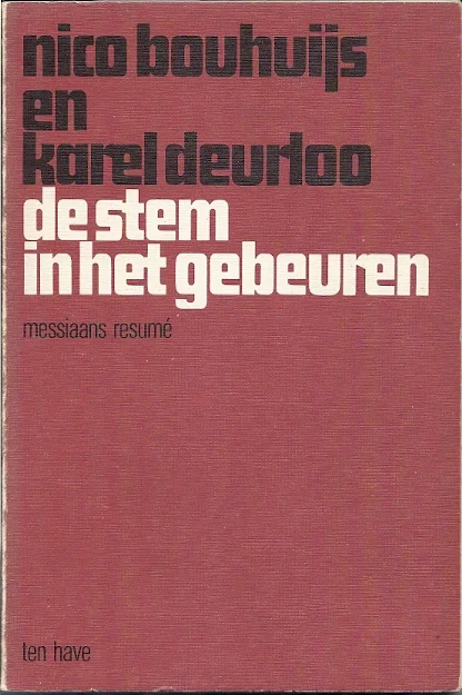 De stem in het gebeuren : Messiaans resumé – Nico Bouhuijs en Karel Deurloo Beperkt Aanbod