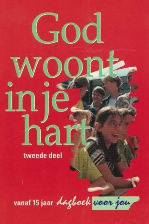 Beperkt Aanbod God woont in je hart : Tweede deel– R. Hagg e.a.