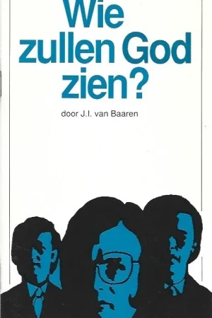 Wie zullen God zien?- J.I. van Baaren Fabrieksprijs