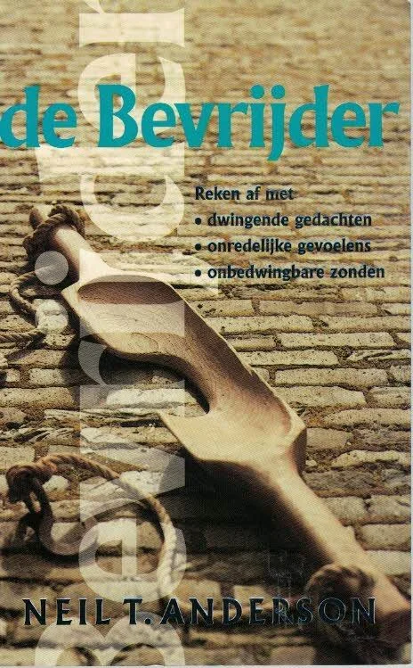 De bevrijder – Neil T. Anderson (2e druk) Bestel Nu