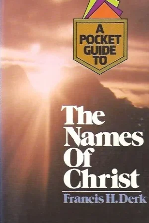 (A Pocket Guide to) The Names of Christ – Francis H. Derk Fabrieksprijs