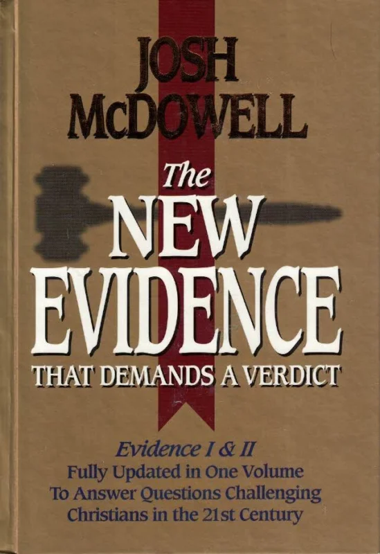The New Evidence That Demands A Verdict : Evidence I & II Fully Updated in One Volume To Answer The Questions Challenging Christians in the 21st Century– Josh McDowell Koop Vandaag