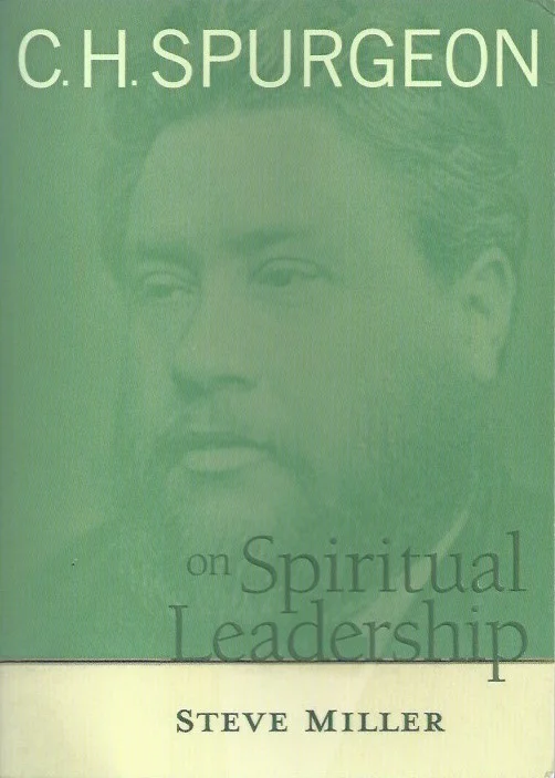 Nu Kopen C.H. Spurgeon on Spiritual Leadership : Steve Miller