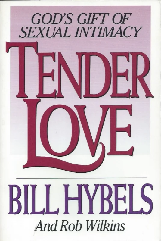 Tender Love : God’s Gift of Sexual Intimacy : Bill Hybels and Rob Wilkins Gratis Verzending