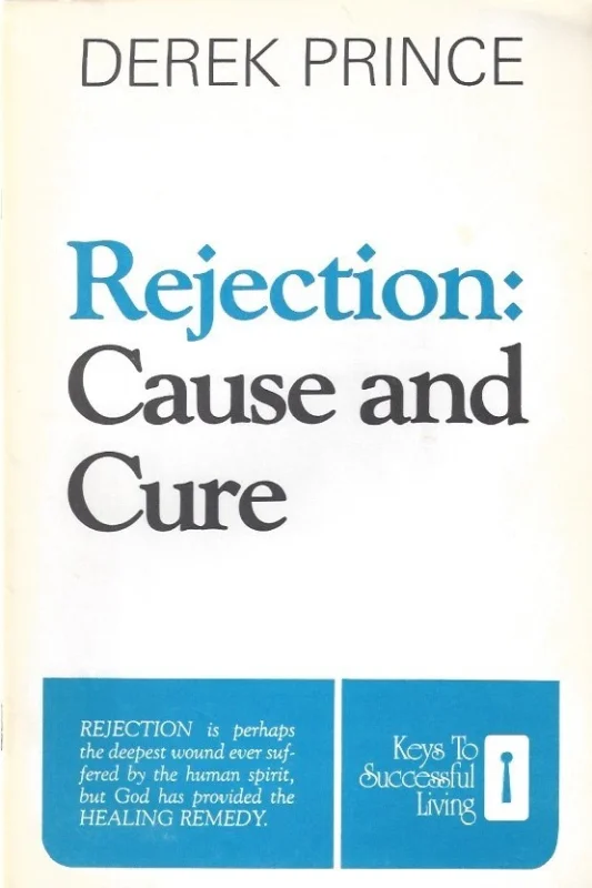 Op = Op Rejection: Cause and Cure : Derek Prince