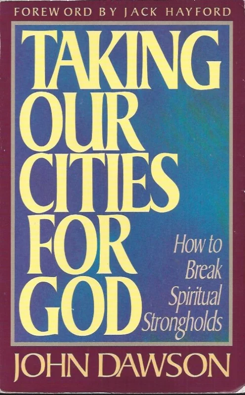 Taking our cities for God: John Dawson (some underlining) Beperkt Aanbod