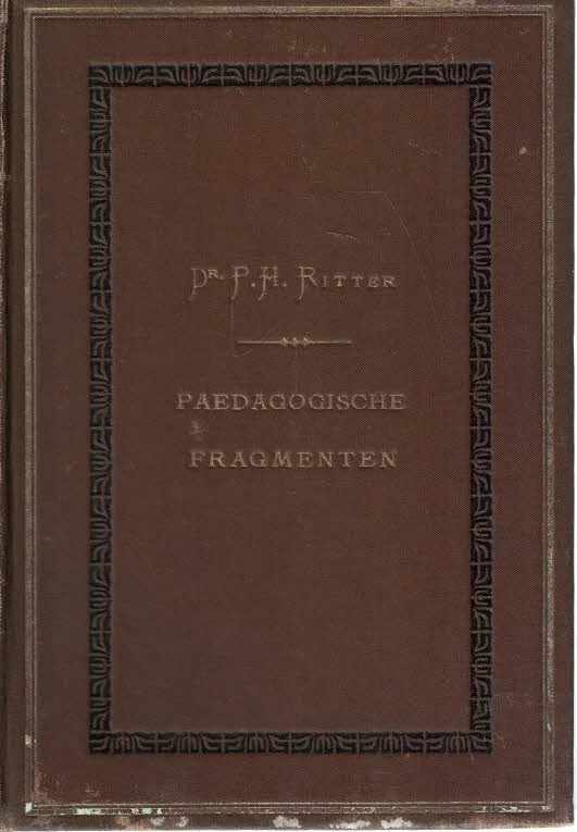 Finale Uitverkoop Paedagogische fragmenten door Dr. P.H. Ritter