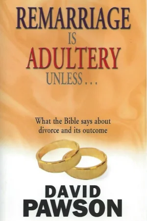 Voordeelprijs Remarriage is adultery unless … : what the Bible says about divorce and its outcome – David Pawson