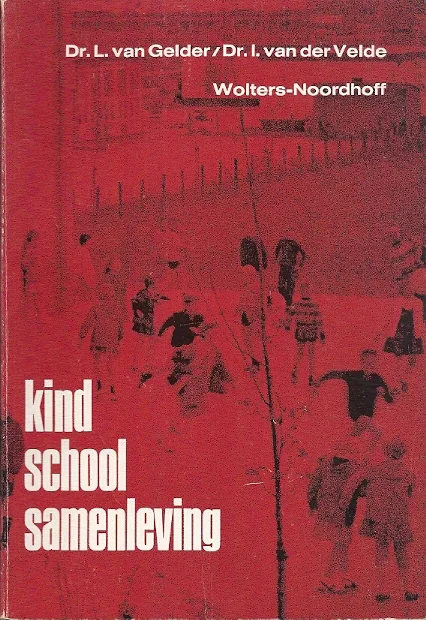 Alleen Vandaag Kind, school, samenleving –L. van Gelder & I. van der Velde (4e druk)
