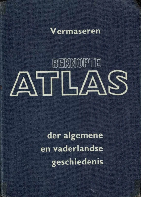 Beknopte atlas der algemene en vaderlandse geschiedenis door B.A. Vermaseren (13e druk) Gereduceerde Prijs