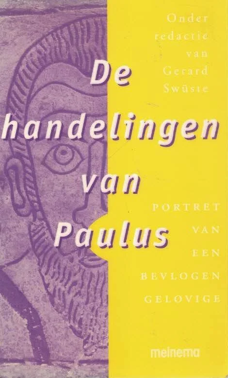 De handelingen van Paulus : Portret van een bevlogen gelovige– Gerard Swüste Aanbieding