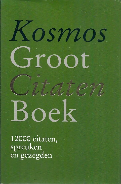 Tijdelijk Beschikbaar Kosmos groot citatenboek : 12000 citaten, spreuken en gezegden – Bart de Graaff