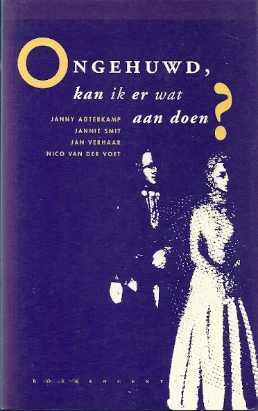 Ongehuwd, kan ik er wat aan doen? – Janny Agterkamp Betaalbaar