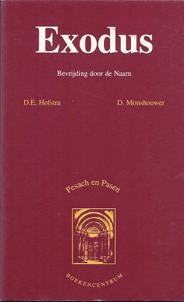 Exodus : bevrijding door de naam : Pesach en Pasen – D.E. Hostra en D. Monshouwer Fabrieksprijs