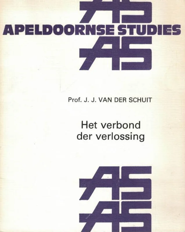Het verbond der verlossing : Antwoord op de vraag : Twee of drie verbonden? – J.J. van der Schuit (2e druk) Fabrieksprijs