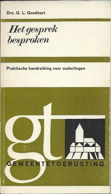 Het gesprek besproken : Praktische handreiking voor ouderlingen – Dr. G.L. Goedhart (2e druk) Direct Beschikbaar