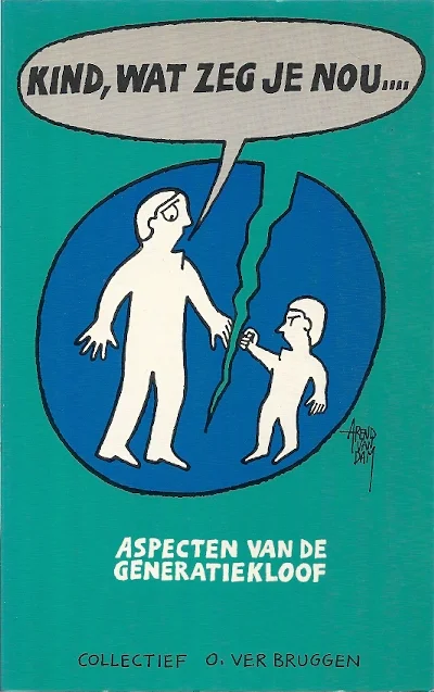 Premium Kind, wat zeg je nou : een serie discussies over aspecten van de generatiekloof – O. ver Bruggen