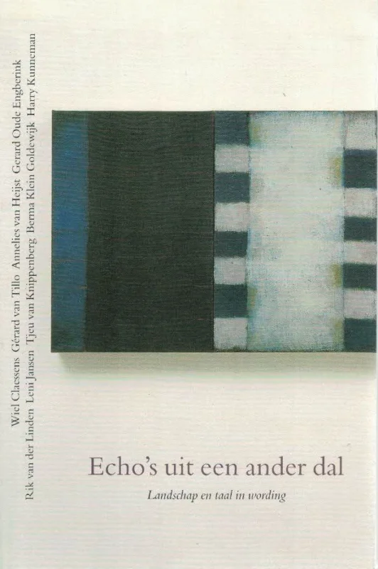 Dagaanbieding Echo’s uit een ander dal : Landschap en taal in wording – Wiel Claessens e.a.