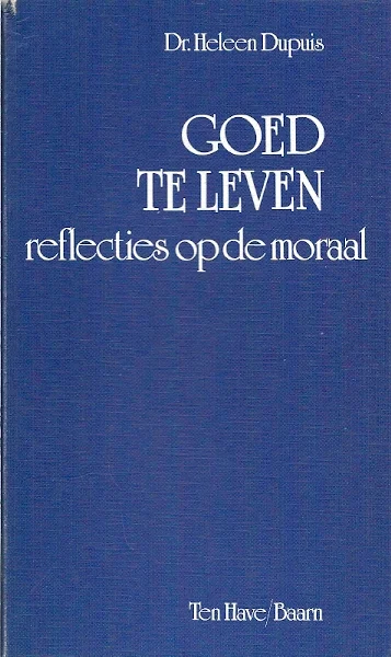 Lage Kosten Goed te leven : reflecties op de moraal – Heleen Dupuis (7e druk)